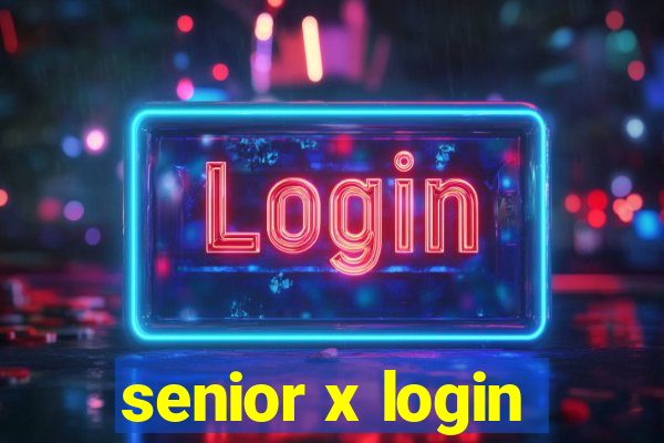 senior x login